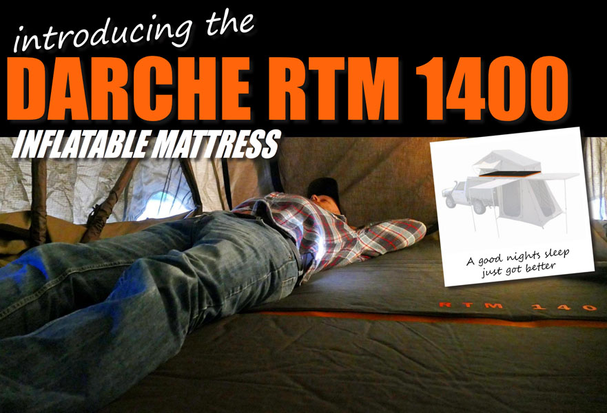 Introducing the Darche RTM 1400 Inflatable Mattress